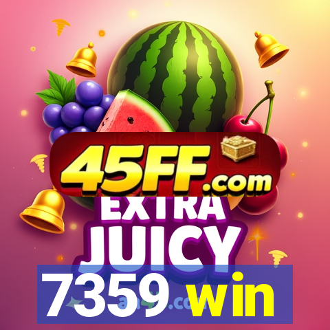 7359 win